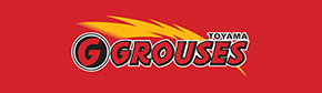 TOYAMA GROUSES